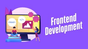 What is Frontend Development?